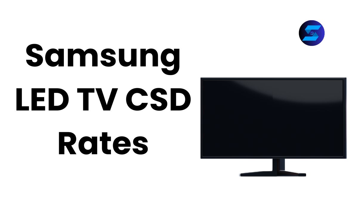 Samsung LED TV CSD Rates