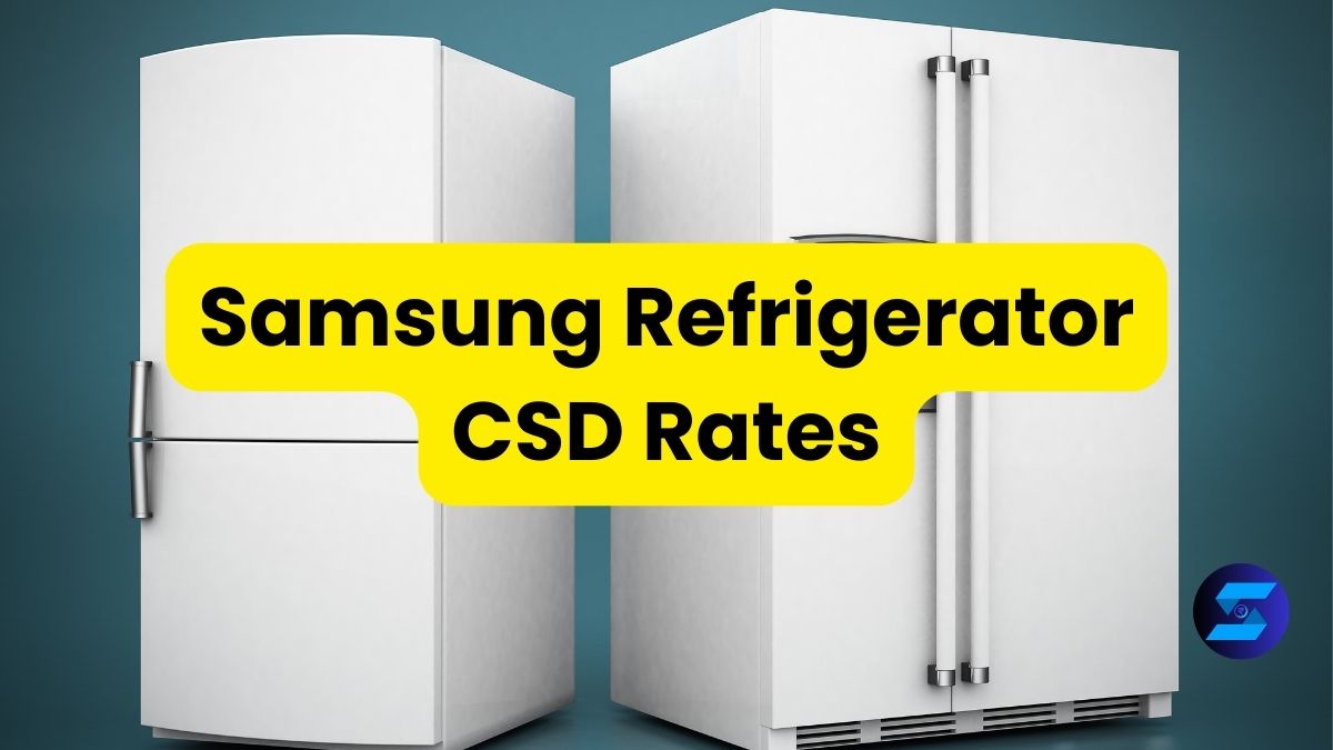 Samsung Refrigerator CSD Rates