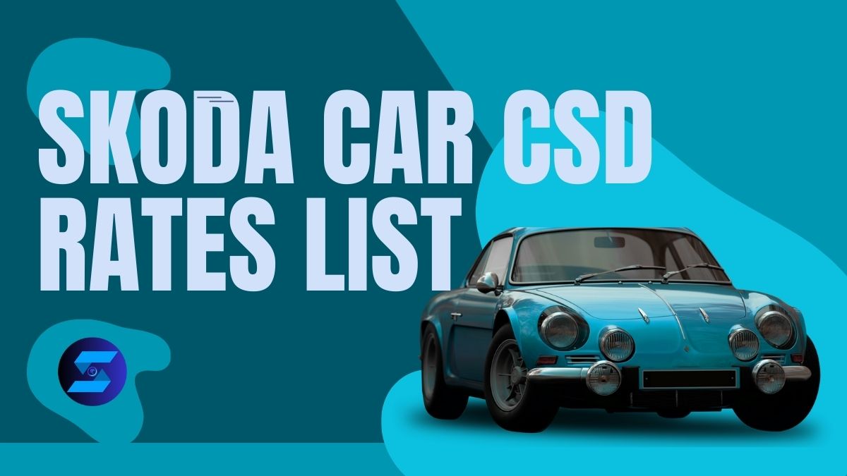 Skoda Car CSD Rates List