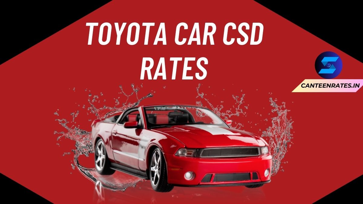 Toyota Car CSD Rates List