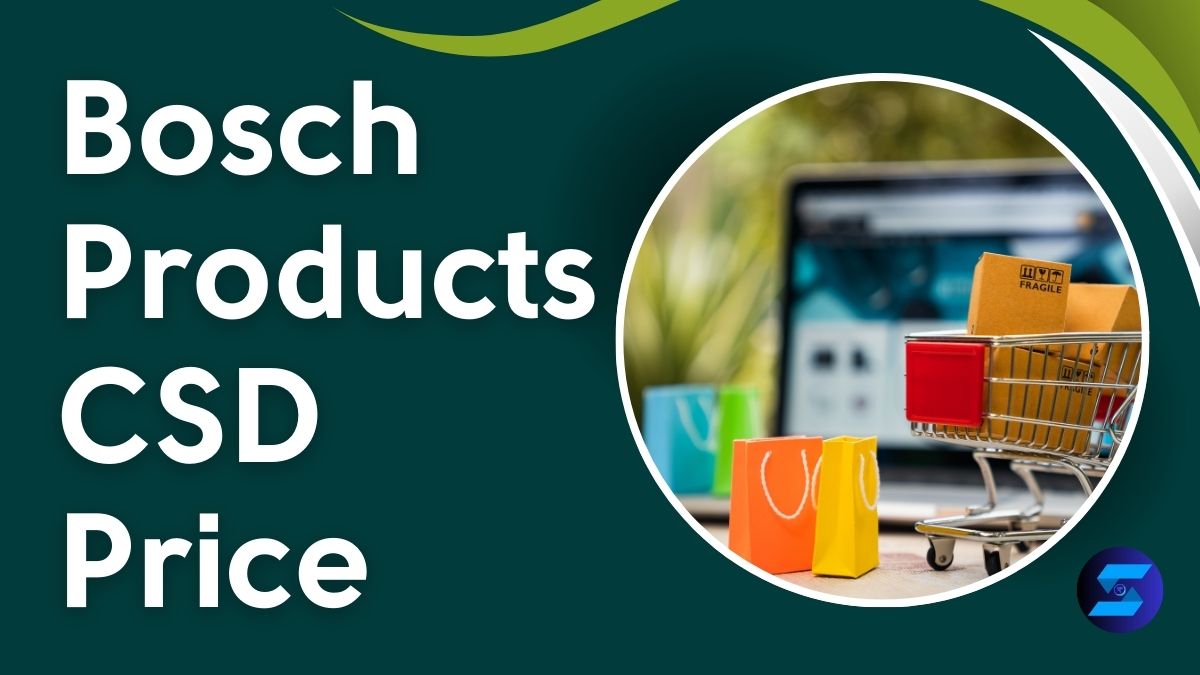 Bosch Products CSD Price