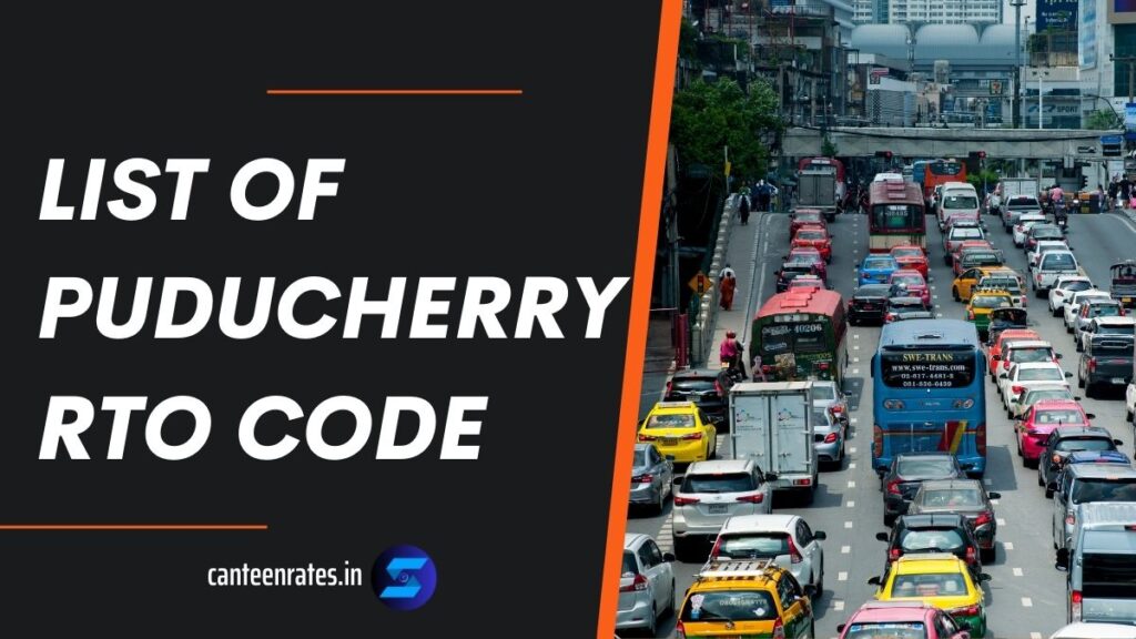 Puducherry RTO Vehicle Registration Code List 2026 - Canteen Rates 2026