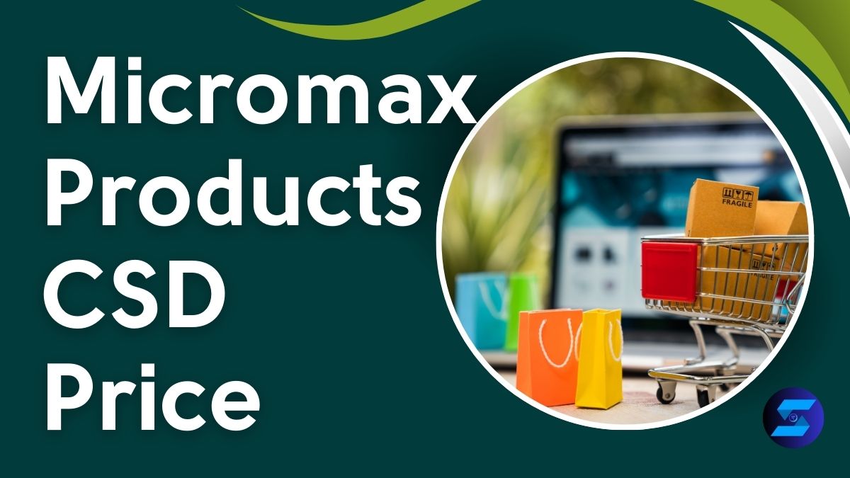 Micromax Products CSD Price