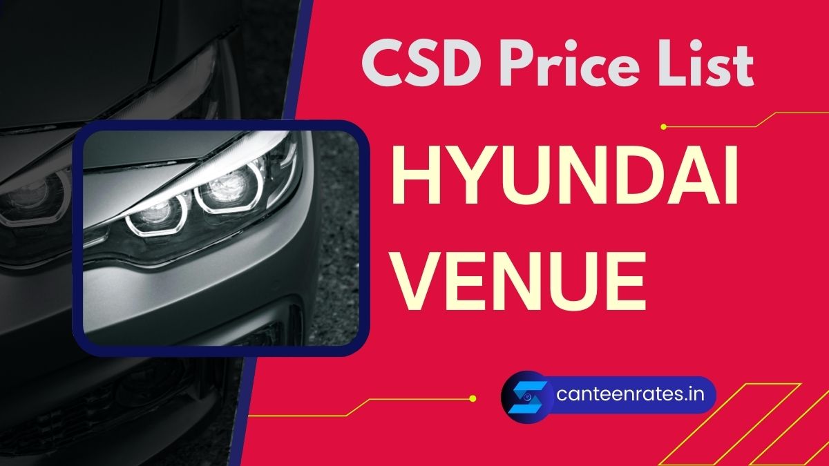 Hyundai Venue CSD Canteen Price List PDF