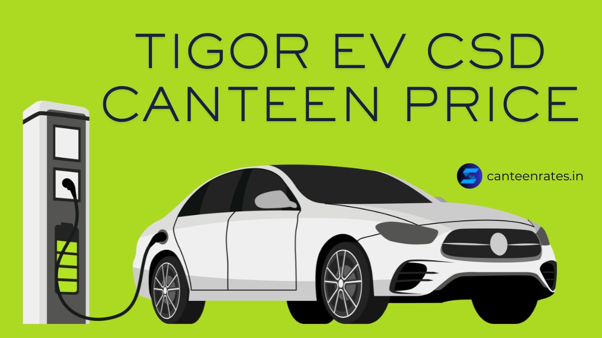 Tigor EV CSD Canteen Price List in India PDF