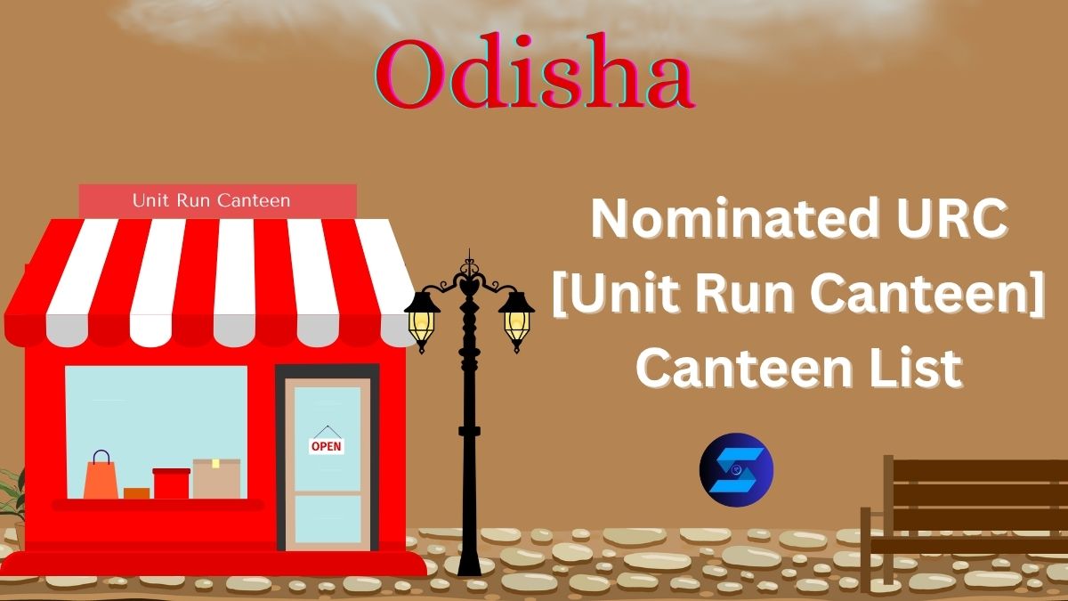 Odisha URC Canteen List