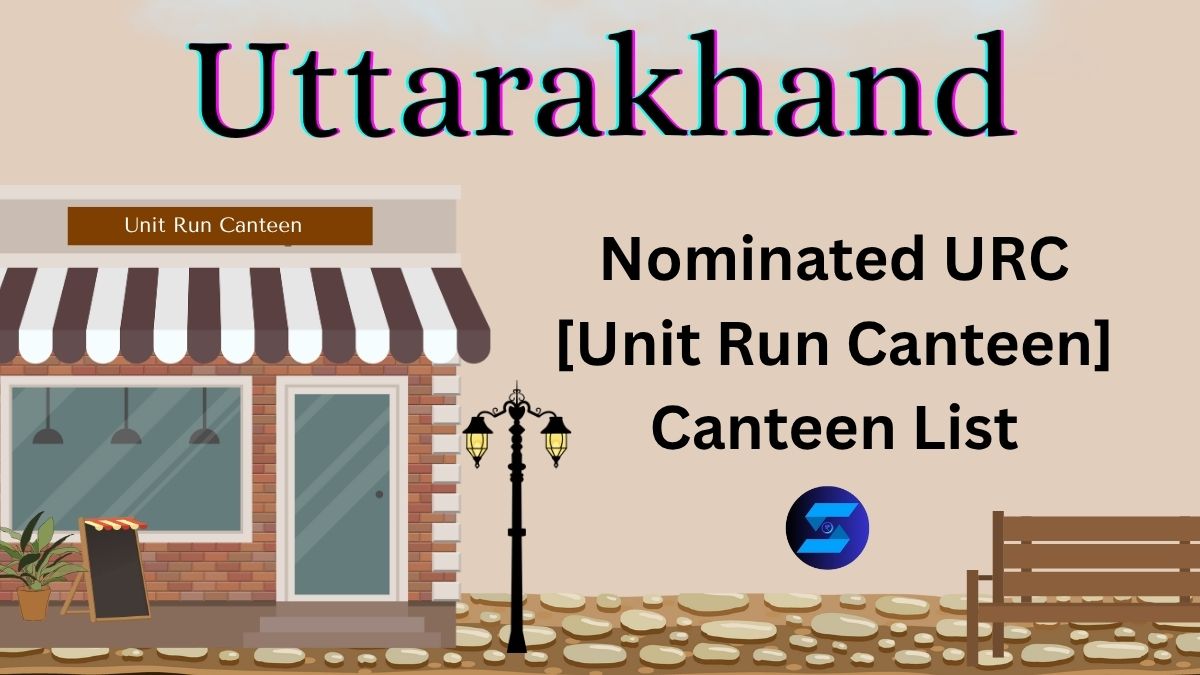 Uttarakhand URC Canteen List
