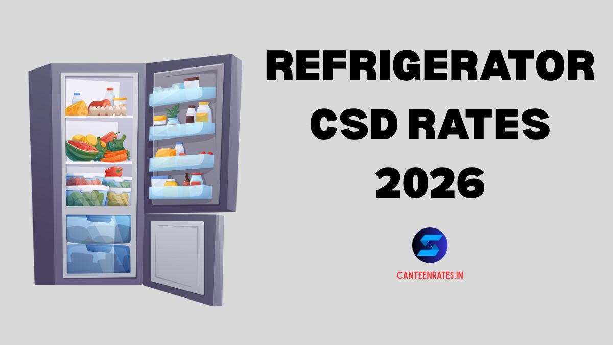 Refrigerator CSD Rates 2026